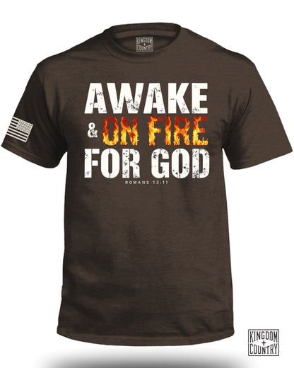 Awake & On Fire For GOD T-Shirt