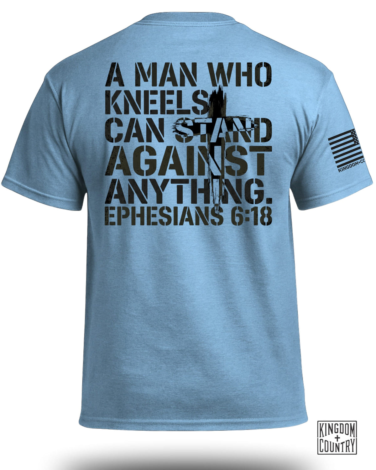 A Man Who Kneels Can Stand Against Anything T-Shirt