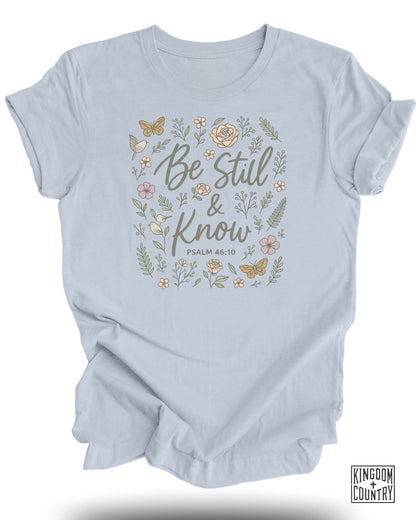Be Still and Know T-Shirt