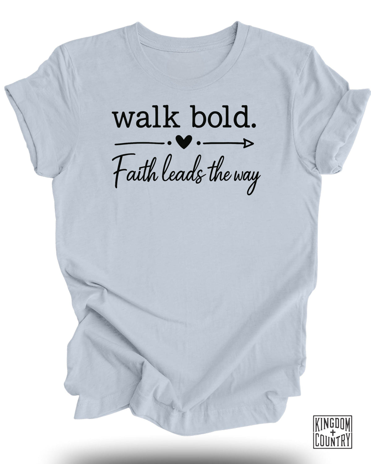 Walk Bold Faith Leads T-Shirt