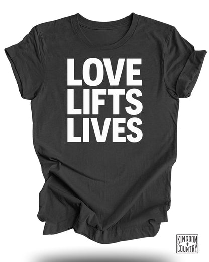 Love Lifts Lives T-Shirt