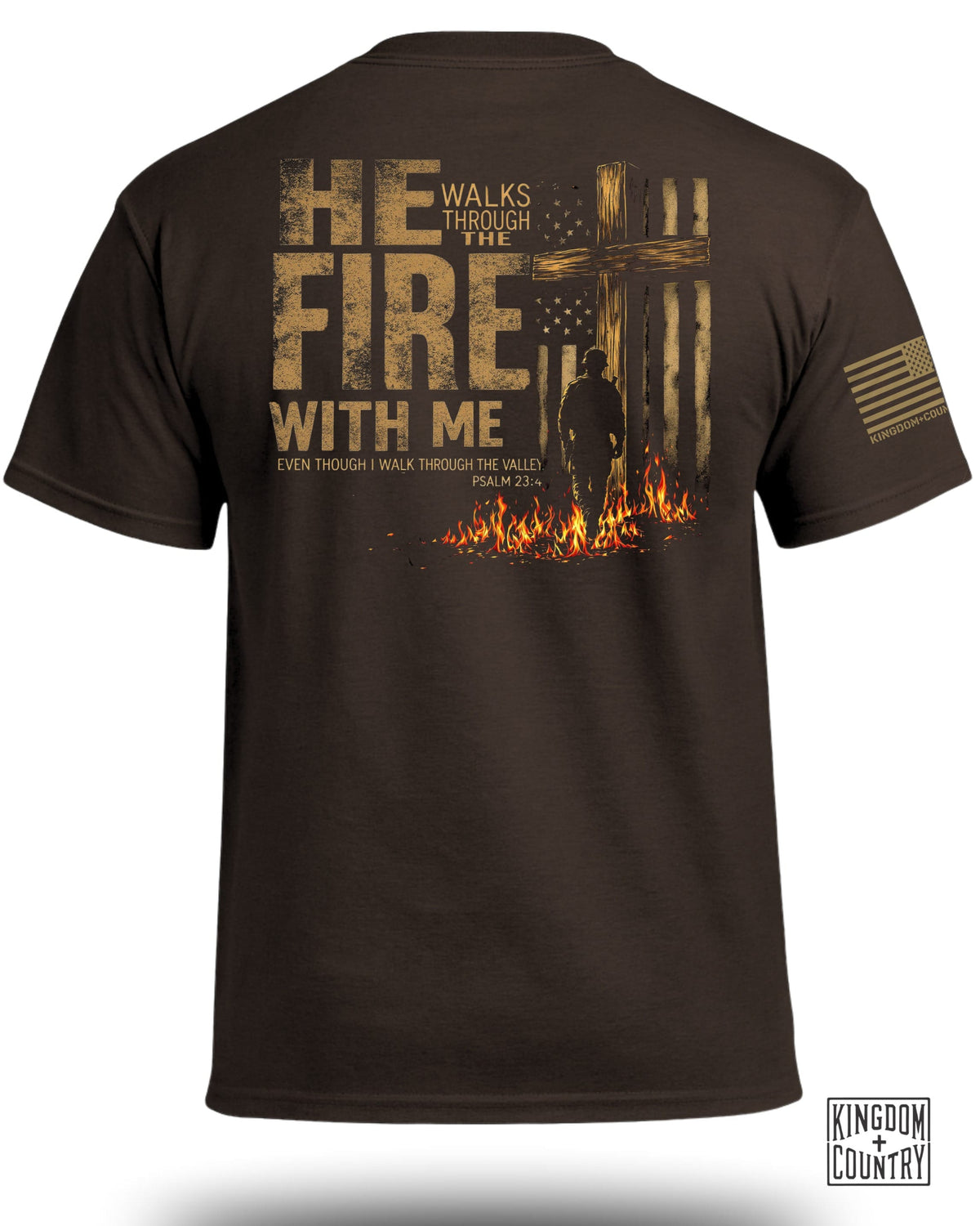 He Walks Through Fire With Me - Military Edition T-Shirt