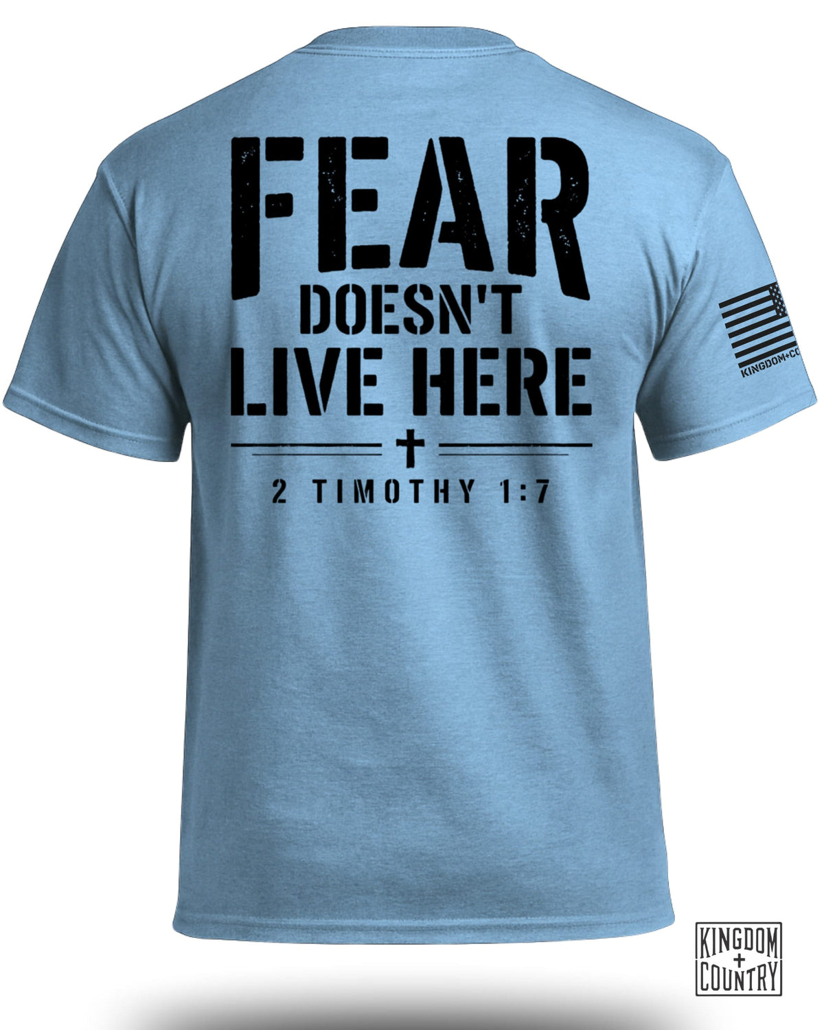 Fear Doesn't Live Here 2 Timothy 1:7 T-Shirt