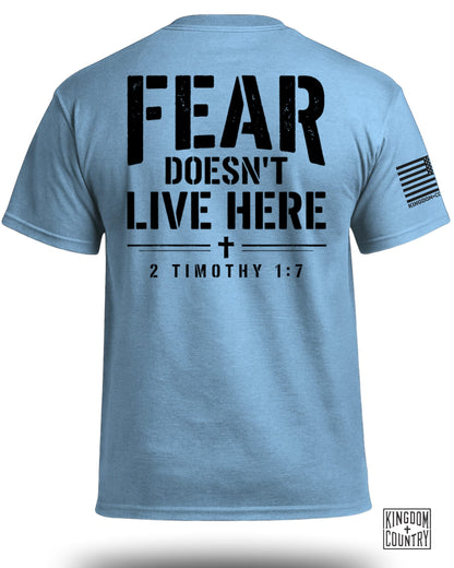 Fear Doesn't Live Here 2 Timothy 1:7 T-Shirt