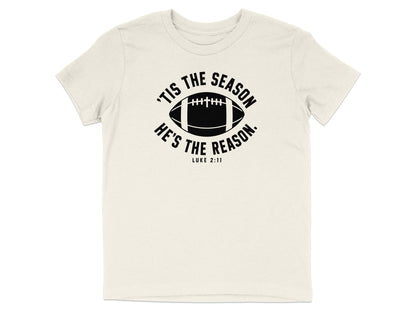 'Tis The Season He's The Reason - Football Youth T-Shirt