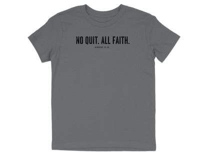 No Quit All Faith Hebrews 10:39 Youth T-Shirt