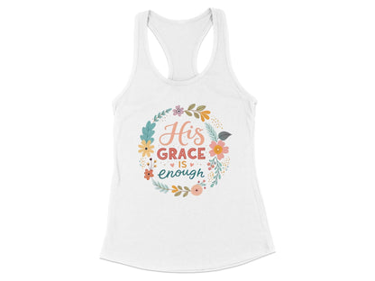 His Grace Is Enough Racerback Tank