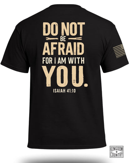 Do Not Be Afraid For I Am With You T-Shirt
