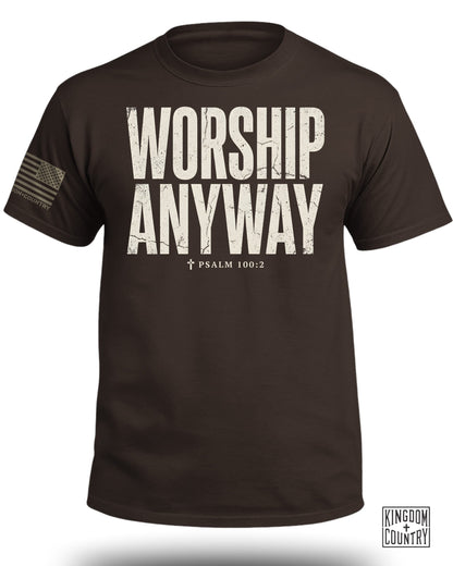 Worship Anyway T-Shirt