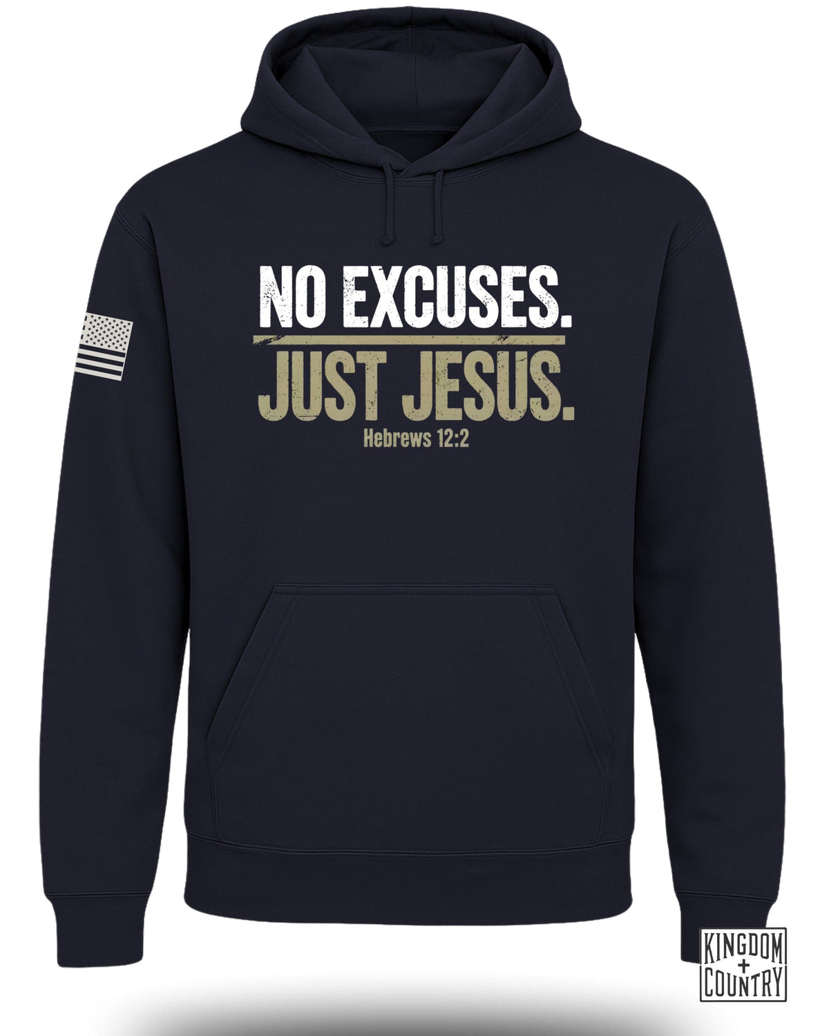 No Excuses Just Jesus Hoodie