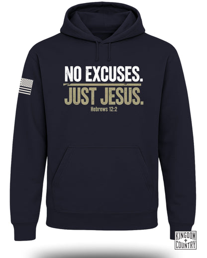 No Excuses Just Jesus Hoodie