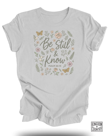 Be Still and Know T-Shirt