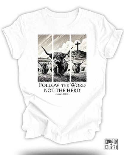 Follow the Word Not the Herd Christian T-Shirt