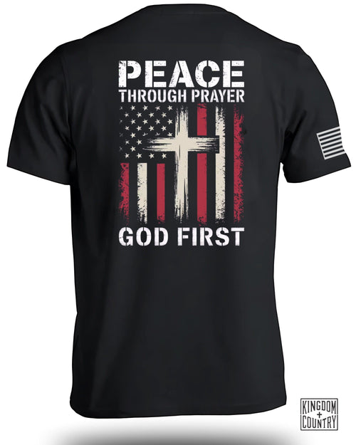 Peace Through Prayer God First T-Shirt