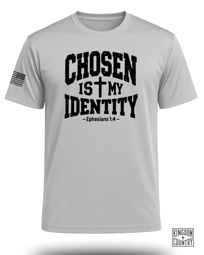 Chosen Is My Identity Performance Shirt
