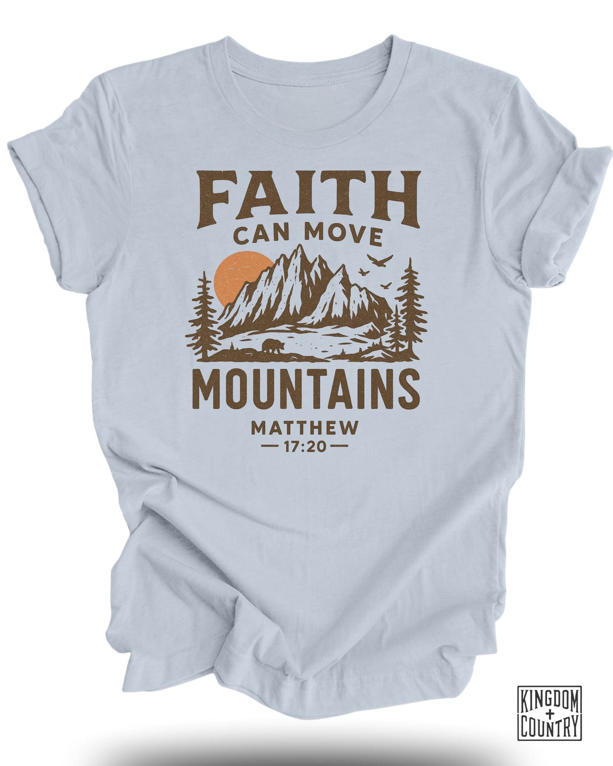 Faith Can Move Mountains T-Shirt