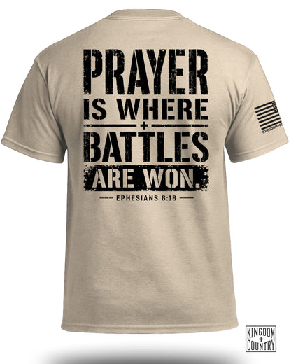 Prayer is Where Battles Are Won T-Shirt