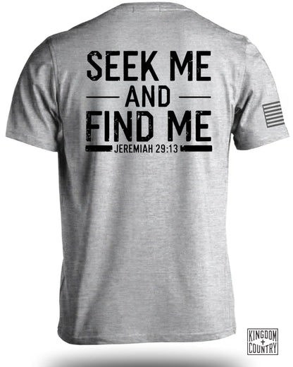 Seek Me And Find Me Jeremiah 29:13 T-Shirt