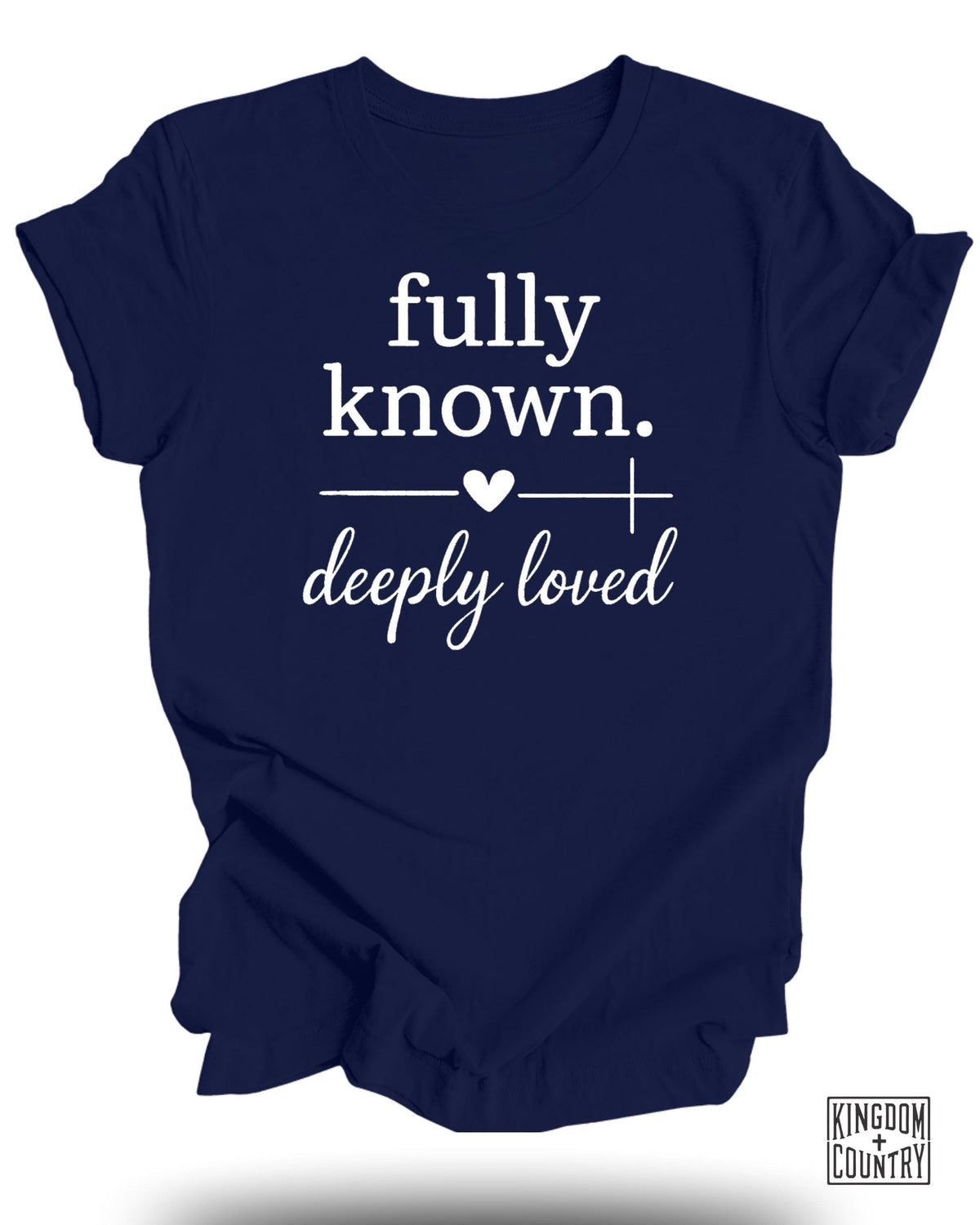 Fully Known Deeply Loved T-Shirt