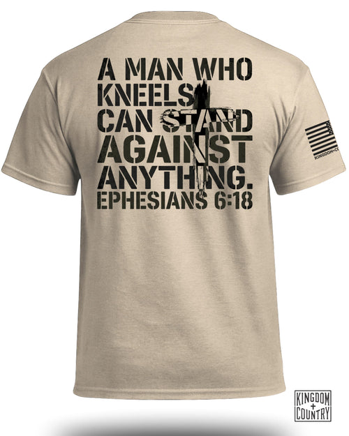 A Man Who Kneels Can Stand Against Anything T-Shirt