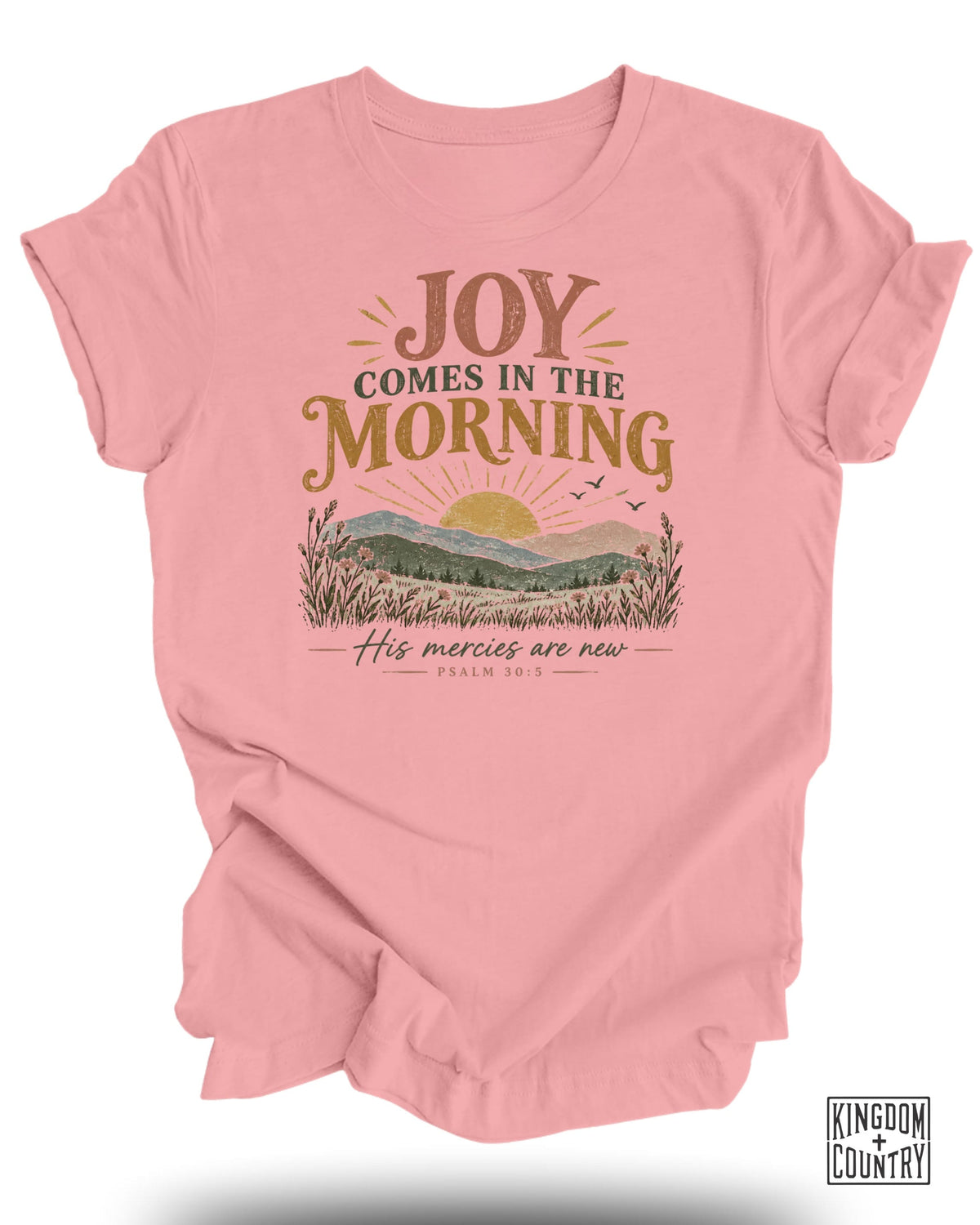 Joy Comes in the Morning T-Shirt