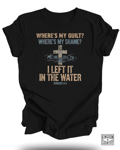 No Guilt No Shame - Left It In The Water T-Shirt