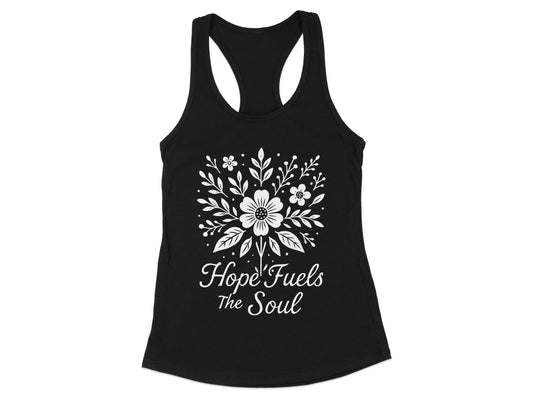 Hope Fuels The Soul Racerback Tank