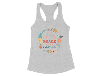 His Grace Is Enough Racerback Tank