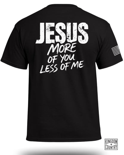 JESUS More of You Less of Me T-Shirt