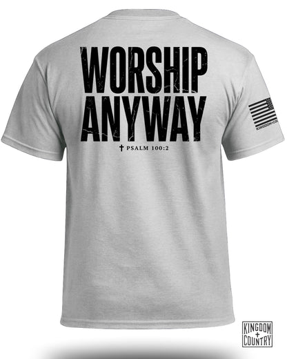Worship Anyway T-Shirt (Dual sided)