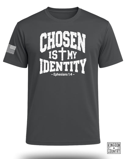 Chosen Is My Identity Performance Shirt