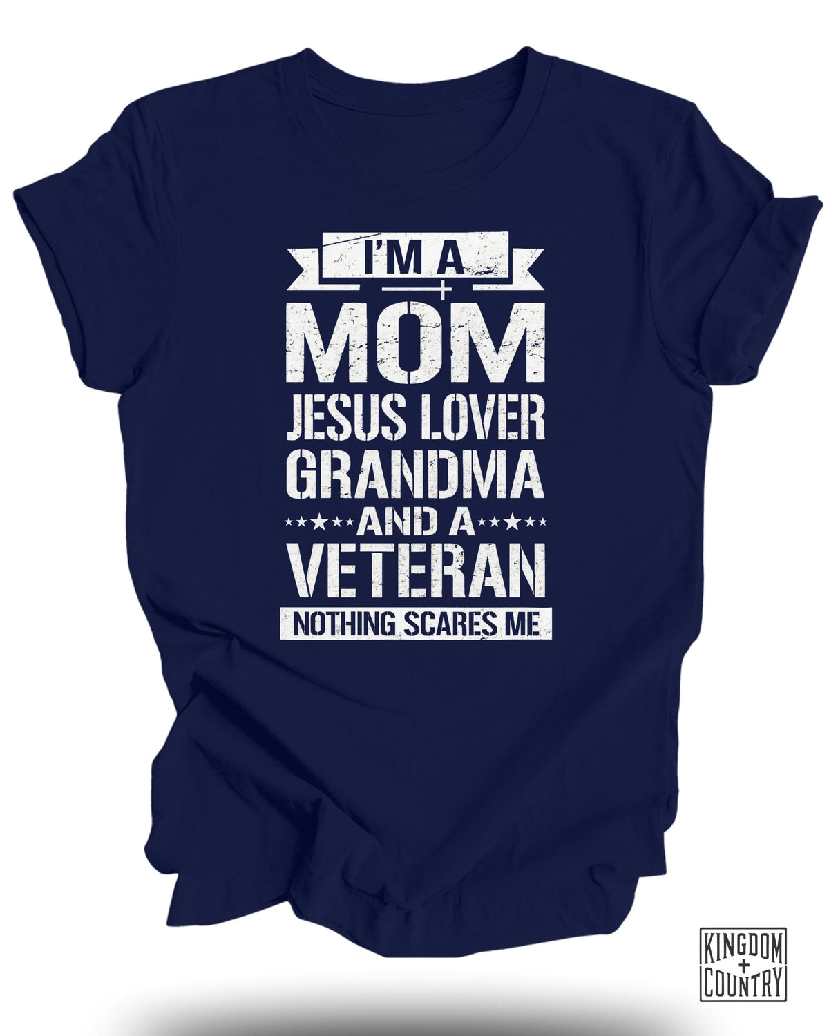 I'm A Mom-Jesus Lover-Grandma-Veteran T-Shirt