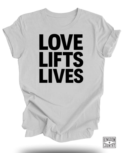 Love Lifts Lives T-Shirt
