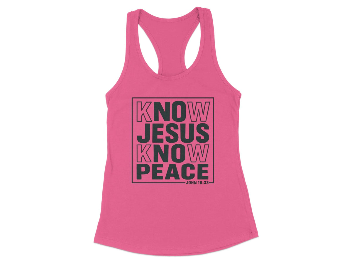 Know Jesus Know Peace Racerback Tank