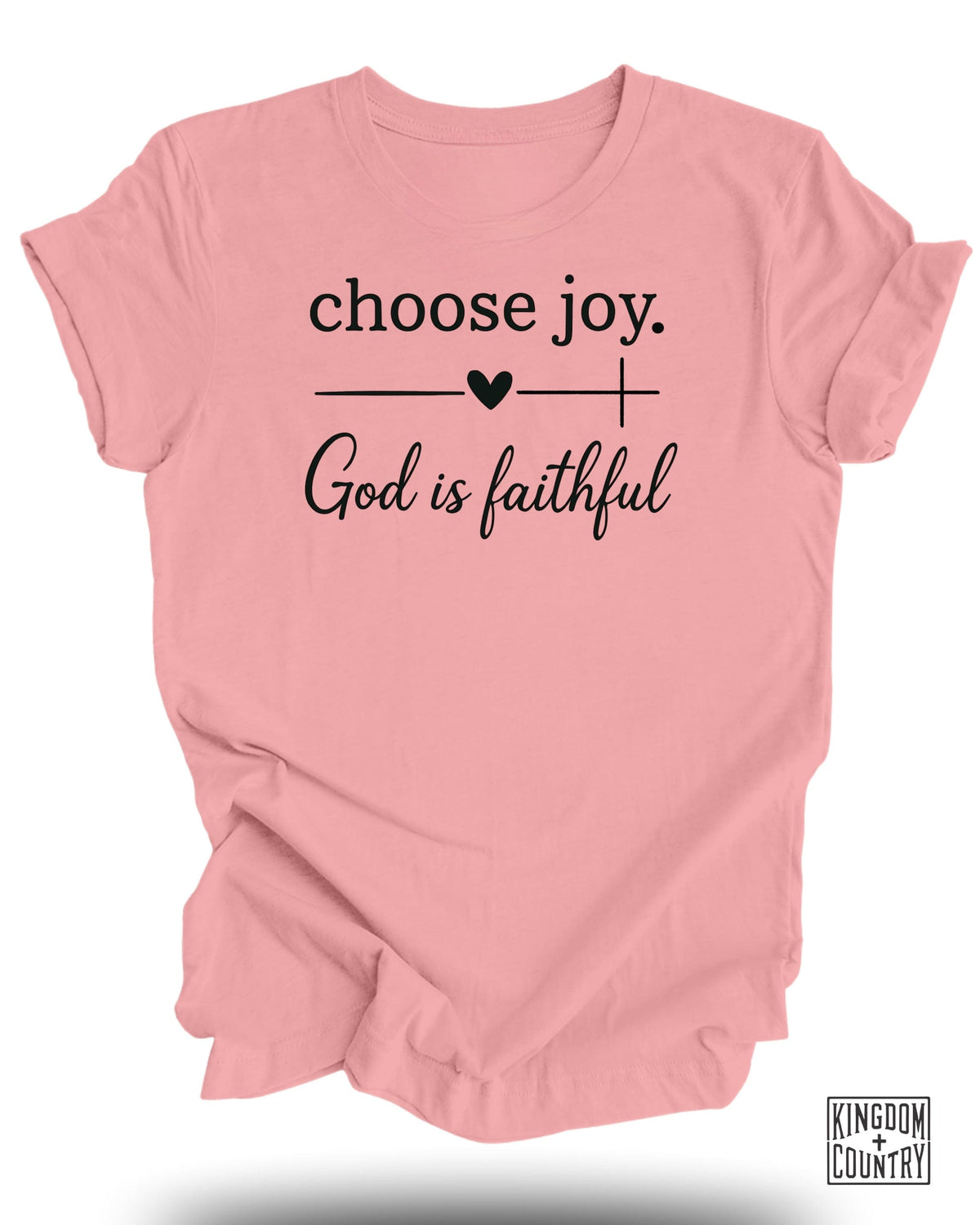 Choose Joy God Is Faithful T-Shirt
