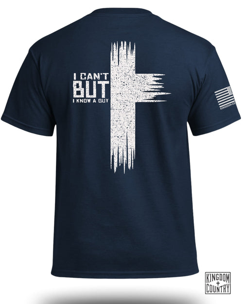 I Can't But I Know a Guy T-Shirt