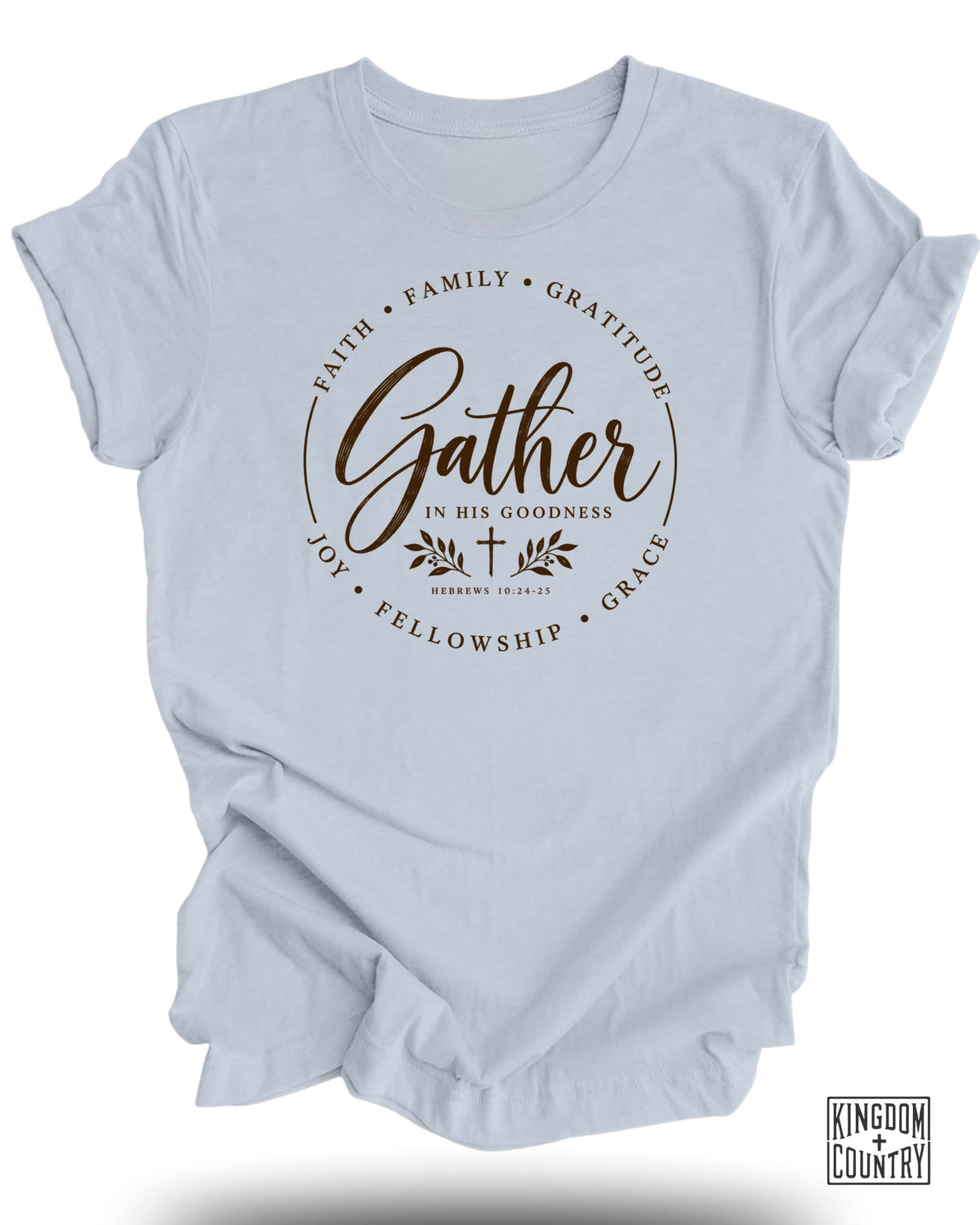 Gather In His Goodness T-Shirt