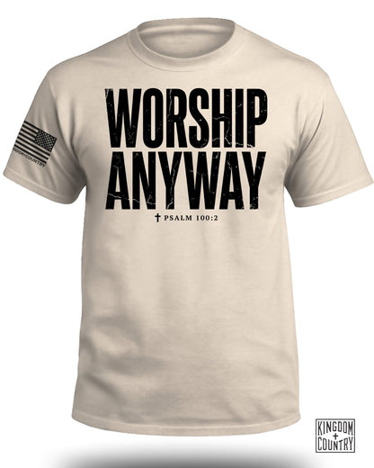 Worship Anyway T-Shirt