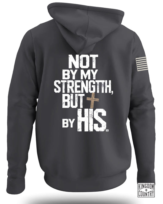 Not By My Strength Hoodie
