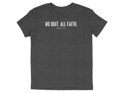 No Quit All Faith Hebrews 10:39 Youth T-Shirt