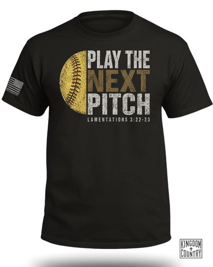 Play The Next Pitch Softball T-Shirt