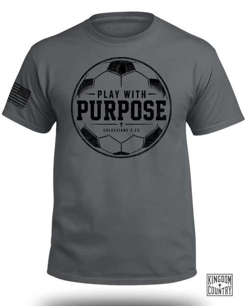 Play With Purpose - Soccer T-Shirt