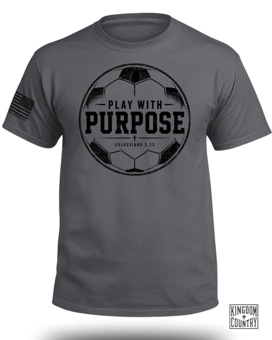 Play With Purpose - Soccer T-Shirt