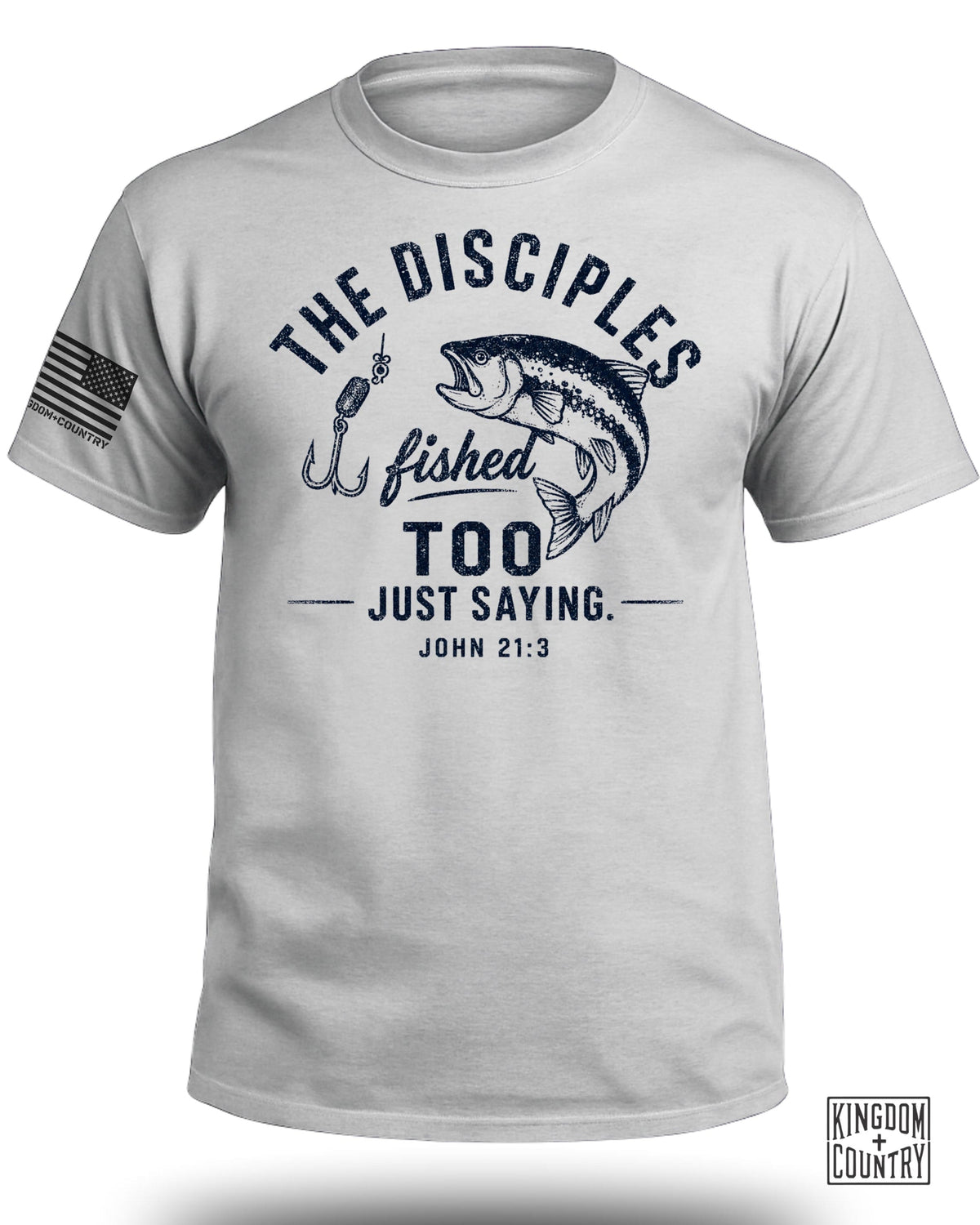 The Disciples Fished Too T-Shirt