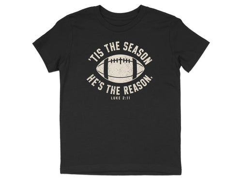 'Tis The Season He's The Reason - Football Youth T-Shirt