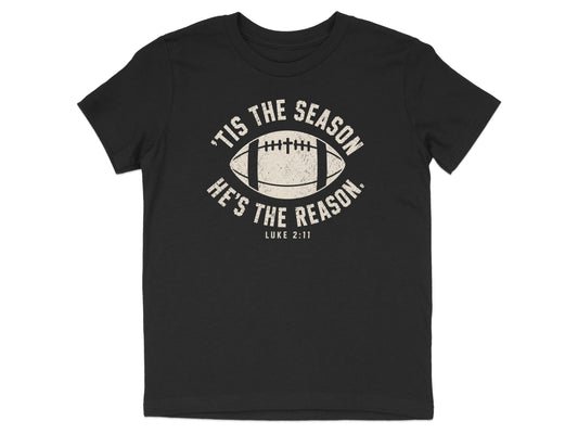 'Tis The Season He's The Reason - Football Youth T-Shirt