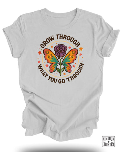 Grow Through What You Go Through T-Shirt
