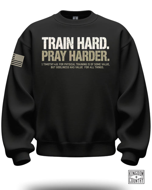 Train Hard Pray Harder Crewneck