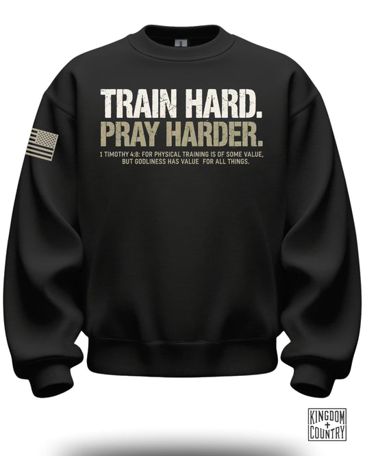Train Hard Pray Harder Crewneck