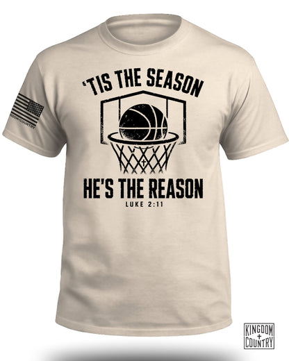 'Tis The Season He's The Reason - Basketball T-Shirt
